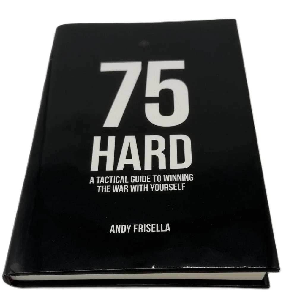 75 Hard A Tactical Guide to Winning the War with Yourself Andy Frisella Book‎